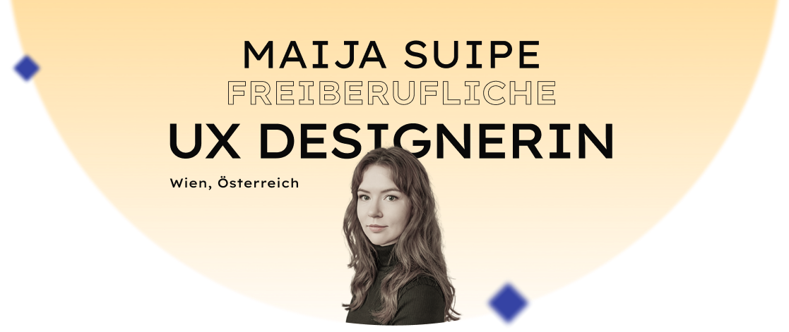 Maija Suipe, Freelance UX Designerin